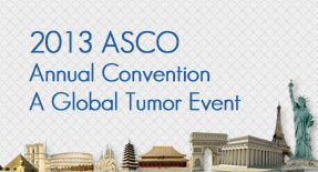2013 ASCO Annual Convention, A Global Tumor Event